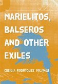 Marielitos, Balseros and Other Exiles