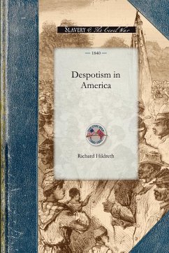 Despotism in America - Hildreth, Richard