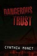 Dangerous Trust - Monet, Cynthia