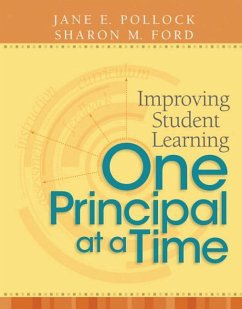 Improving Student Learning One Principal at a Time - Pollock, Jane E; Ford, Sharon M