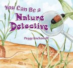 You Can Be a Nature Detective