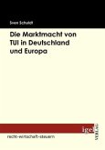 Die Marktmacht von TUI in Deutschland und Europa