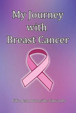 My Journey with Breast Cancer - Burnside-Edwards, Edie Jean