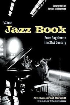 The Jazz Book: From Ragtime to the 21st Century - Berendt, Joachim-Ernst