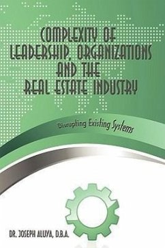 Complexity of Leadership, Organizations and the Real Estate Industry - Joseph Aluya, D. B. A.