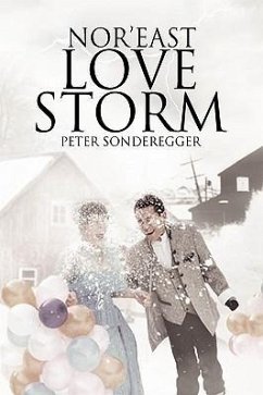 Nor'east Love Storm - Sonderegger, Peter