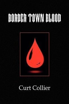 Border Town Blood - Collier, Curt