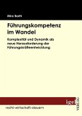 Führungskompetenz im Wandel Führungskompetenz im Wandel
