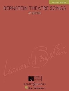 Bernstein Theatre Songs, Medium/Low Voice: 47 Songs