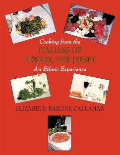 Cooking from the Italians of Newark, New Jersey an Ethnic Experience - Elizabeth Barone Callahan, Barone Callah