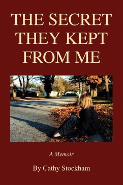The Secret They Kept from Me - Stockham, Cathy