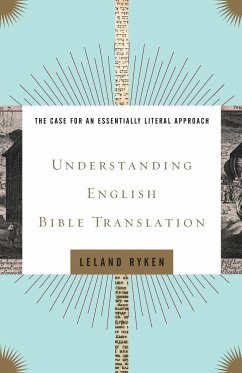 Understanding English Bible Translation - Ryken, Leland