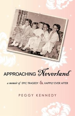 Approaching Neverland - Kennedy, Peggy