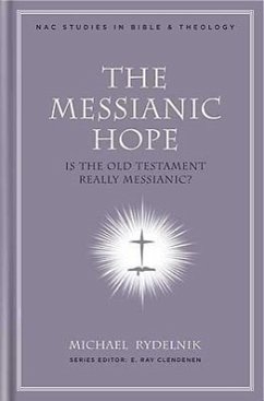 The Messianic Hope - Rydelnik, Michael