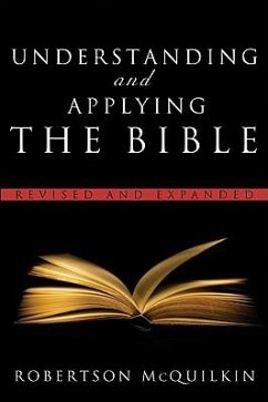 Understanding and Applying the Bible - Mcquilkin, Robertson