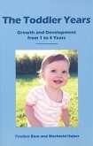 The Toddler Years: Growth and Development from 1 to 4 Years