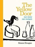 The Yellow Door: Our Story, Our Recipes