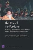 The Rise of the Pasdaran: Assessing the Domestic Roles of Iran's Islamic Revolutionary Guards Corps