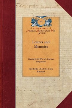 Letters and Memoirs - Friederike Charlotte Luise Riedesel