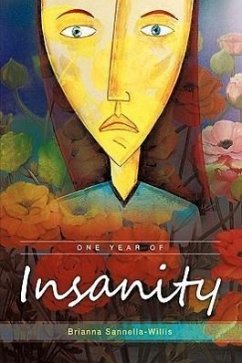 One Year of Insanity - Brianna Sannella-Willis