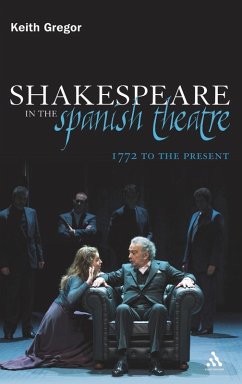 Shakespeare in the Spanish Theatre - Gregor, Keith