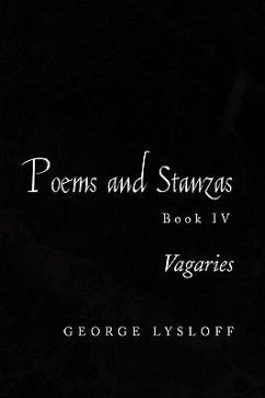 Poems and Stanzas Book IV - Lysloff, George