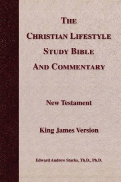 The Christian Lifestyle Study Bible and Commentary