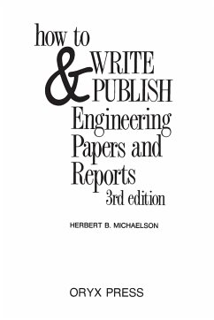 How to Write and Publish Engineering Papers and Reports - Michaelson, Herbert B.; Michaelson