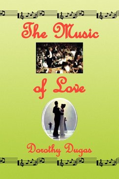 The Music of Love - Dugas, Dorothy