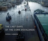 The Last Days of the Cork Docklands