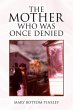 The Mother Who Was Once Denied - Bild 1