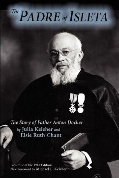The Padre of Isleta - Keleher, Julia; Chant, Elsie Ruth