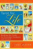 Tarot for Life: Reading the Cards for Everyday Guidance and Growth