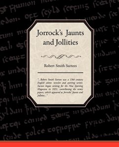 Jorrock's Jaunts and Jollities - Surtees, Robert Smith