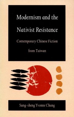 Modernism and the Nativist Resistance - Chang, Sung-Sheng Yvonne