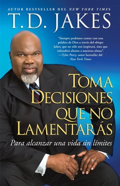 Toma Decisiones Que No Lamentarás (Making Great Decisions) - Jakes, T D