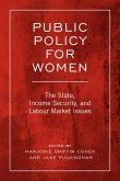 Public Policy for Women: The State, Income Security, and Labour Market Issues