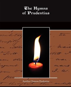 The Hymns of Prudentius - Prudentius, Aurelius Clemens