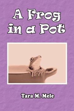 A Frog in a Pot - Mele, Tara M.