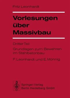 Vorlesungen über Massivbau: Teil 3: Grundlagen zum Bewehren im Stahlbetonbau - Leonhardt, F.