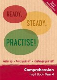 Ready, Steady, Practise! - Year 4 Comprehension Pupil Book: English Ks2