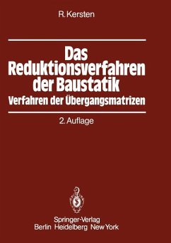 Das Reduktionsverfahren der Baustatik : Verfahren der Übergangsmatrizen. Mit einer Anleitung zum Programmieren von S. Falk