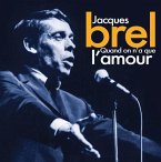 Brel -Quand On N A Que L'Amour Brel -Quand On N A Que L'Amour