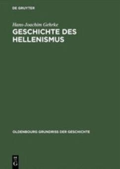 Geschichte des Hellenismus - Gehrke, Hans-Joachim