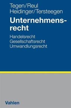 Unternehmensrecht - Tegen, Thomas; Heidinger, Andreas; Reul, Adolf; Tersteegen, Jens-Axel