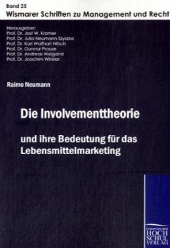 Die Involvementtheorie und ihre Bedeutung für das Lebensmittelmarketing - Neumann, Raimo