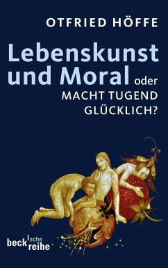 Lebenskunst und Moral - Höffe, Otfried