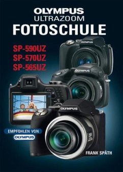 Olympus Ultrazoom Fotoschule - Späth, Frank