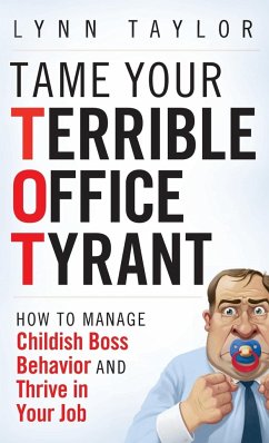 Tame Your Terrible Office Tyrant - Taylor, Lynn