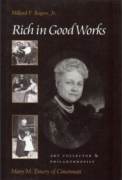 Rich in Good Works: Mary M. Emery of Cincinnati - Rogers Jr, Millard F.